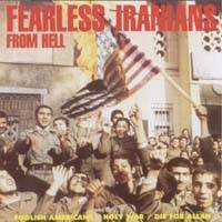 Fearless Iranians From Hell : Foolish Americans Holy War Die For Allah